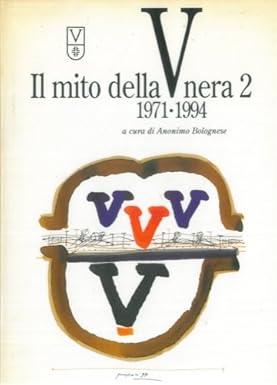 Il Mito Della V Nera 2. 1971-1994 - Anonimo bolognese - copertina