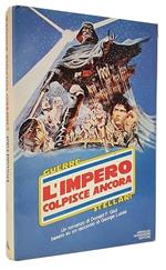 GUERRE STELLARI (STAR WARS). L'impero colpisce ancora
