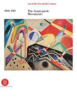 Art Of The Twentieth Century. Volume I. 1900-1919 The Avant-Garde Movements