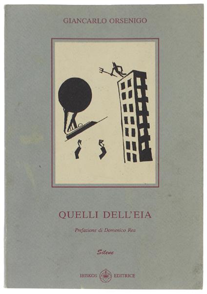 QUELLI DELL'EIA - Orsenigo Giancarlo - Ibiskos Editrice - 1993 - Giancarlo Orsenigo - copertina