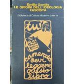 Le origini dell'ideologia fascista