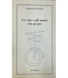 vita e gi amici (in pezzi) - Francesco Leonetti - copertina