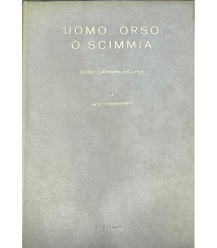 Uomo, orso o scimmia - Luigi Amendola - copertina