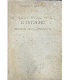 Roma-Nuova York e ritorno. Tragedie dell'americanismo - Franco Carlini - copertina
