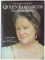 The COUNTRY LIFE BOOK OF QUEEN ELIZABETH - THE QUEEN MOTHER [hardcover] - Talbot Godfrey. - Country Life Books, - 1978