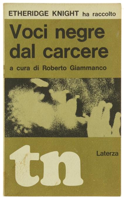 VOCI NEGRE DAL CARCERE  [come nuovo] - Knight Etheridge - Laterza TN, - 1968 - copertina