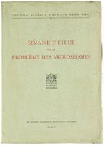 SEMAINE D'ETUDE SUR LE PROBLEME DES MICROSEISMES - Pontificiae Academiae Scientiarum - 1952
