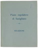 RELAZIONE A CORREDO DEL NUOVO PIANO REGOLATORE DI SAVIGLIANO  [edizione originale] - Ravasio Enrico, Viotto Pietro - 1952