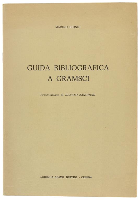 GUIDA BIBLIOGRAFICA A GRAMSCI. - Biondi Marino. - Adamo Bettini, - 1977 - Marino Biondi - copertina