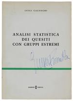 ANALISI STATISTICA DEI QUESITI CON GRUPPI ESTREMI - Calonghi Luigi - Edizioni OS - 1970