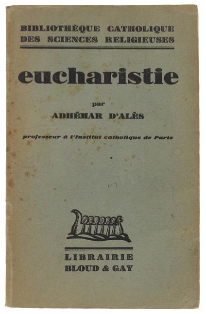 EUCHARISTIE - D'Alès Adhémar - Bloud & Gay, Bibl. Catholique des Sciences Religieuses - 1930 - Adhémar D'Alès - copertina