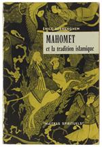 MAHOMET ET LA TRADITION ISLAMIQUE - Dermenghem Emile - Seuil, Maitres Spirituels, - 1955