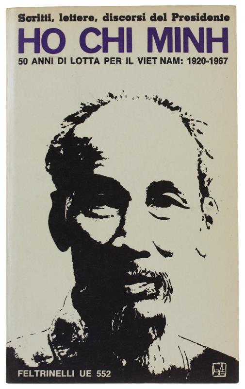 SCRITTI, LETTERE, DISCORSI 1920-1967 - Ho Chi Minh - Feltrineli UE, - 1968 - Ho Chi Minh - copertina