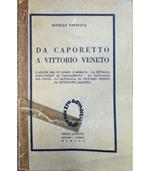 Da Caporetto a Vittorio Veneto