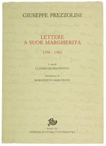 LETTERE A SUOR MARGHERITA 1956 - 1982. - Prezzolini Giuseppe. - Edizioni di Storia e Letteratura, - 1992