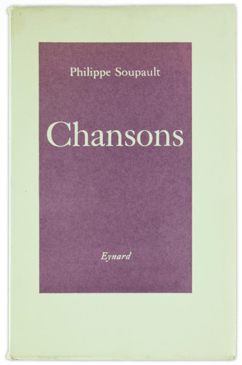 CHANSONS - Soupault Philippe - Editions Eynard, - 1949 - Philippe Soupault - copertina