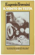 Il VENTO IN TESTA. - Travaini Eugenio. - Rizzoli, Scala, - 1976