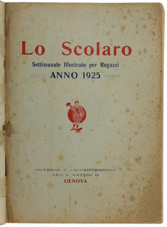 Lo SCOLARO - Settimanale per ragazzi. Annata completa 1925. - 1925