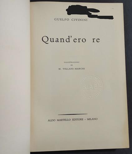 Quand'Ero Re - G. Civinini - Ill. Vellani-Marchi - Ed. Aldo Martello - 1951 - Guelfo Civinini - copertina
