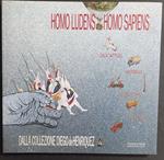 Homo Ludens Homo Sapiens - Dalla Collezione Diego de Henriquez - Ed. Aviani - 1995