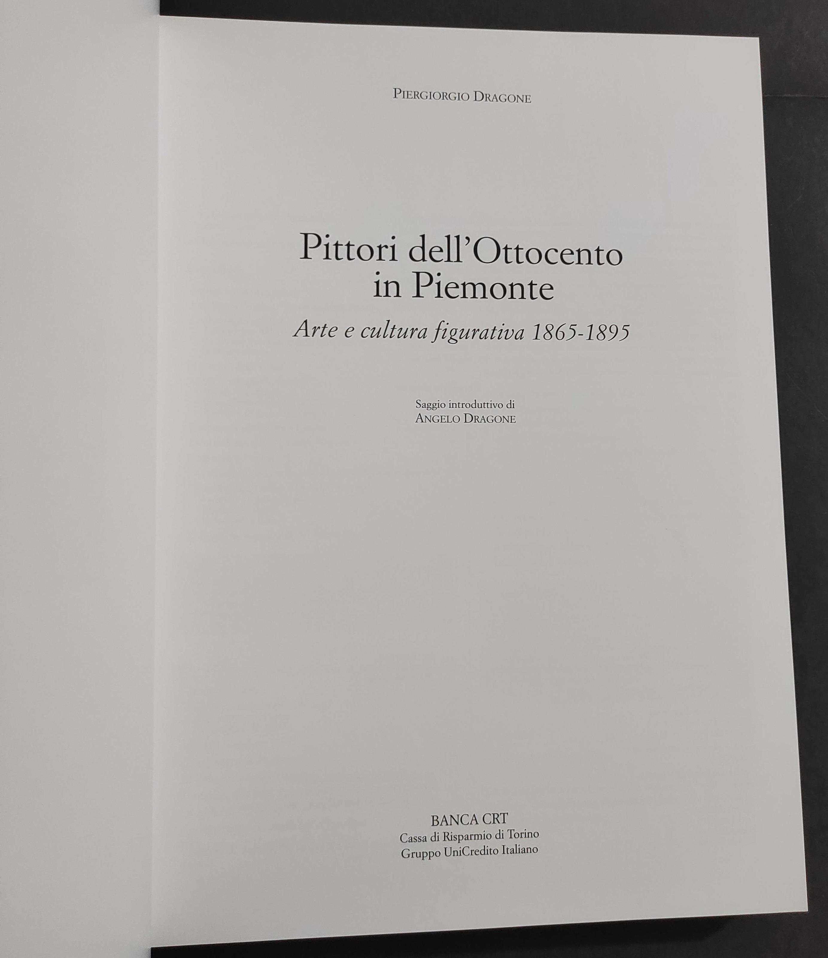 Pittori dell'Ottocento in Piemonte - Arte e Cultura Figurativa 1865-1895 - Ed. CRT - 2000