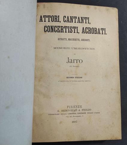 Attori - Cantanti - Concertisti - Acrobati - Memorie Umoristiche - Jarro - Ed. Bemporad - 1897 - Jarro - copertina