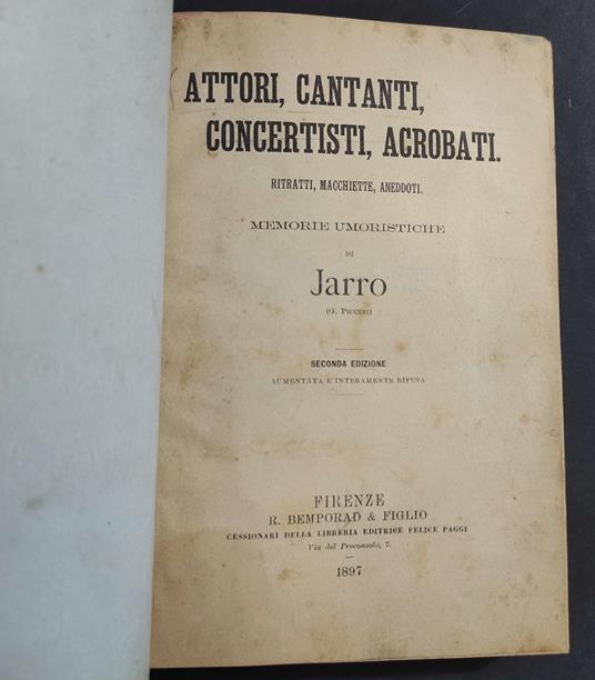 Attori - Cantanti - Concertisti - Acrobati - Memorie Umoristiche - Jarro - Ed. Bemporad - 1897 - Jarro - copertina
