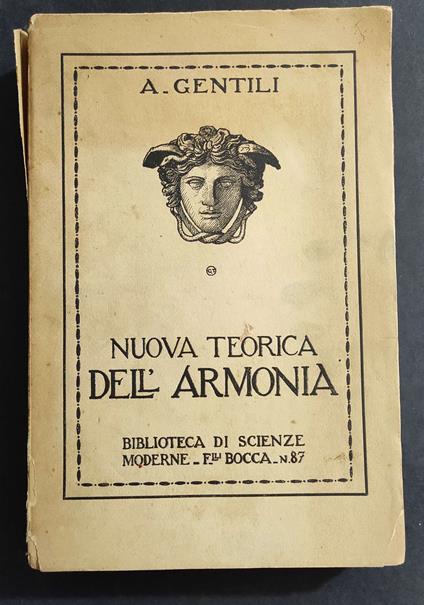 Nuova Teorica dell'Armonia - A. Gentili - Ed. Bocca - 1925 - Dedica - Da Rilegare - copertina