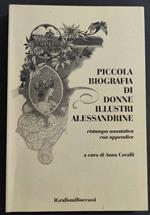 Piccola Biografia di Donne Illustri Alessandrine - A. Cavalli - Ed. Boccassi - 2002