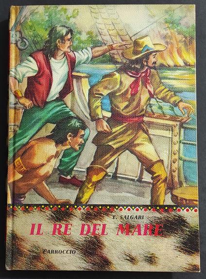 Il Re del Mare - E. Salgari - Ed. Carroccio - 1964 - Emilio Salgari - copertina