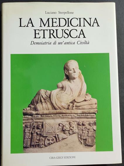 Medicina Etrusca - Demoiatria di un'Antica Civiltà - L. Sterpellone - Ed. Ciba-Geigy - 1990 - Luciano Sterpellone - copertina