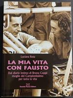 Mia Vita con Fausto - L. Rota - Ed. Daniela Piazza - 2010