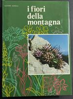 I Fiori della Montagna - G. Morelli - Ed. Dolomia - 1980