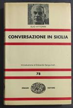 Conversazione in Sicilia - E. Vittorini - Ed. Einaudi - 1968
