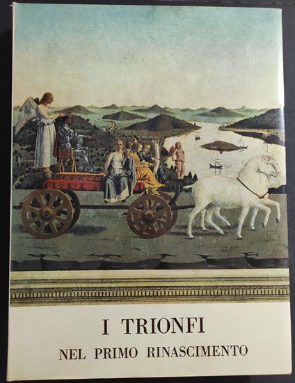 I Trionfi nel Primo Rinascimento - G. Carandente - Ed. ERI - 1963 - Giovanni Carandente - copertina