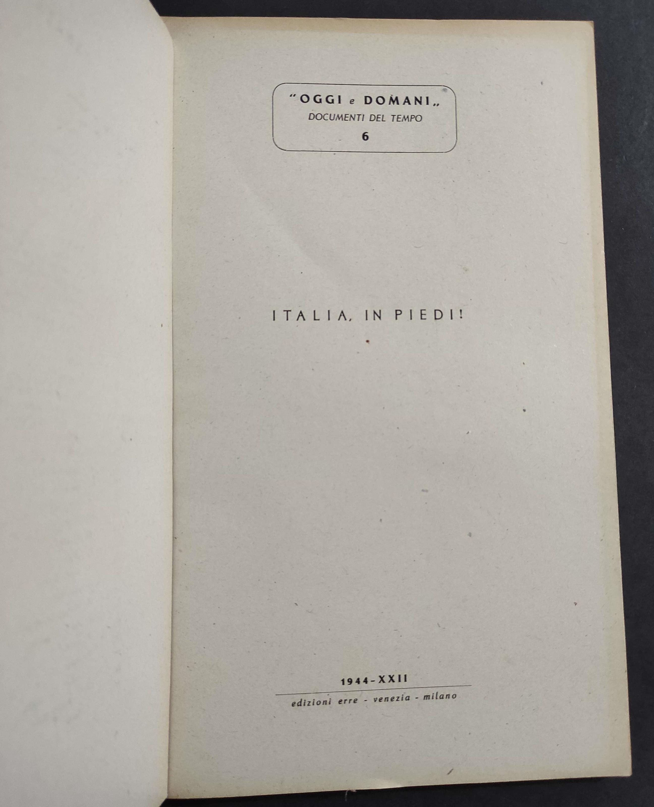 Italia in Piedi! - F. Pivari - Ed. Erre - 1944