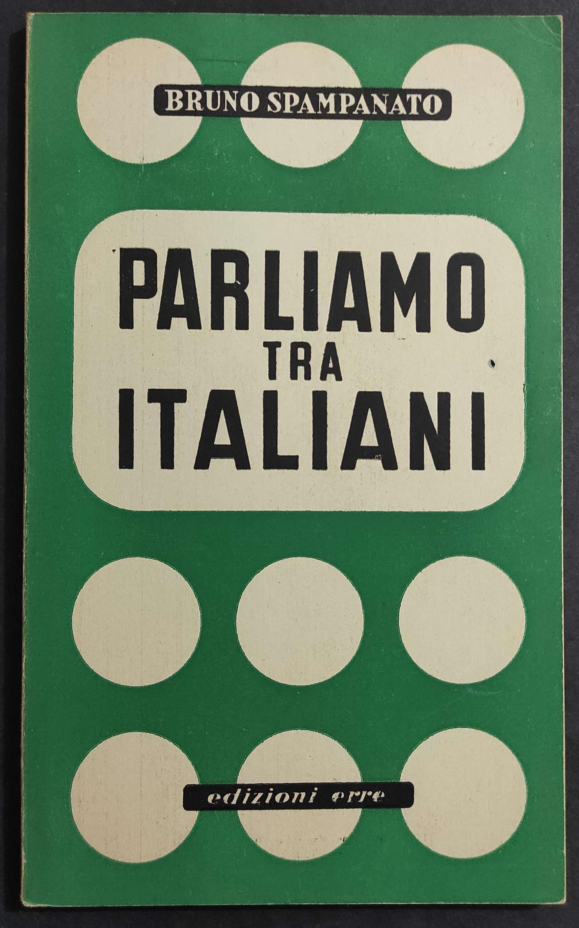 Parliamo tra Italiani - B. Spampanato - Ed. Erre - 1945
