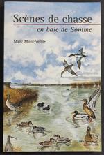Scènes de Chasse en Baie de Somme - M. Moncomble - Ed. Grancher - 2004