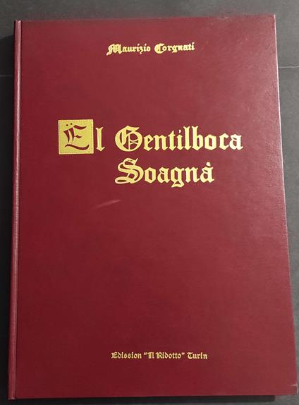 El Gentilboca Soagnà - M. Corgnati - Ed. Il Ridotto - 1977 - Maurizio Corgnati - copertina