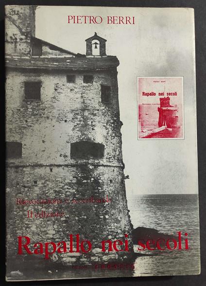 Rapallo nei Secoli - P. Berri - Ed. Ipotesi - 1979 - Piero Berti - copertina