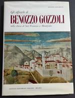 Gli Affreschi di Benozzo Gozzoli nella Chiesa San Francesco a Montefalco - A. Boschetto - 1961