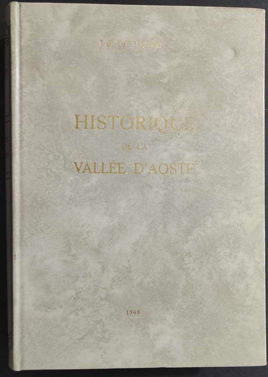Historique de la Valle d'Aoste - J-B. de Tillier - Ed. ITLA - 1968 - copertina
