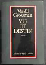 Vie et Destin - Roman - V. Grossman - Ed. Julliard / L'Age d'Homme - 1983