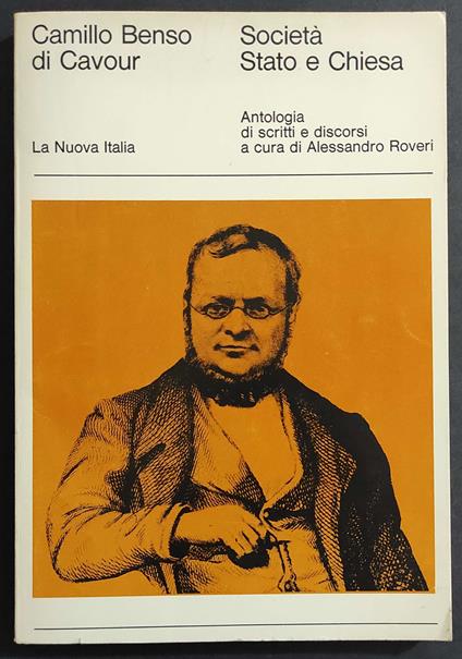 Società Stato e Chiesa - C. B. di Cavour - Ed. la Nuova Italia Firenze - 1973 - copertina