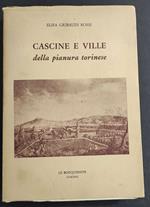 Cascine e Ville della Pianura Torinese - E. G. Rossi - Ed. Le Bouquiniste - 1970