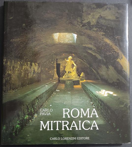 Roma Mitraica - C. Pavia - Ed. Lorenzini - 1986 - Carlo Pavia - copertina