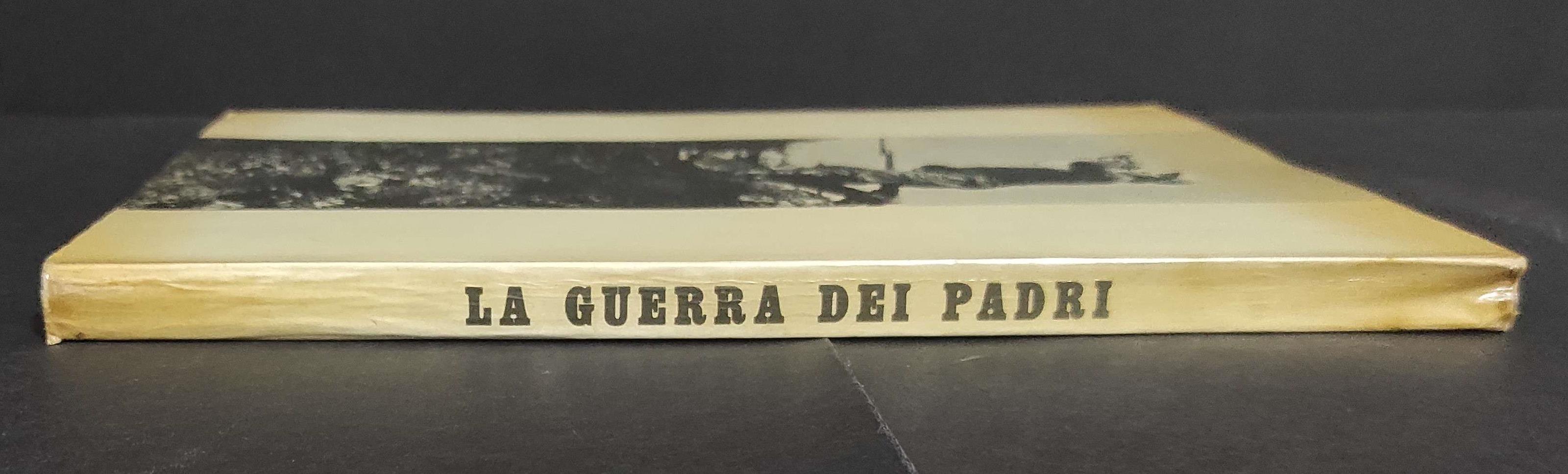 Guerra dei Padri. - A. Tagliati - Ed. Mondiali - 1964