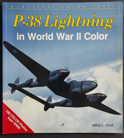 P-38 Lightning in World War II Color - J. L. Ethell - Ed. Motorbooks International - 1994 - copertina
