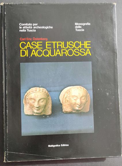 Case etrusche di Acquarossa - C. E. Ostenberg - Ed. Multigrafica - 1975 - copertina