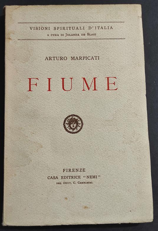 Fiume - A. Marpicati - Ed. Nemi - 1931 - copertina